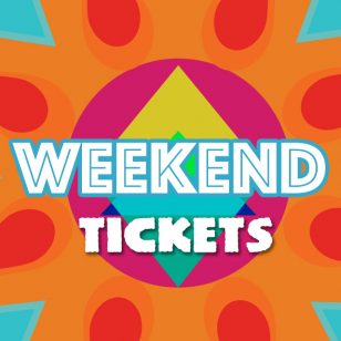Weekend Tickets